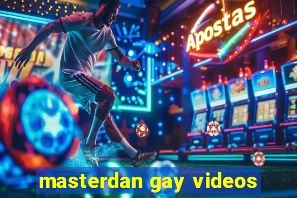 masterdan gay videos