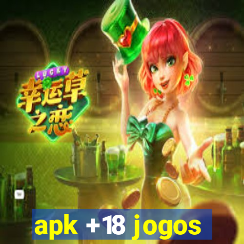 apk +18 jogos