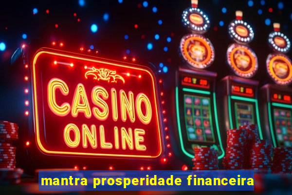 mantra prosperidade financeira