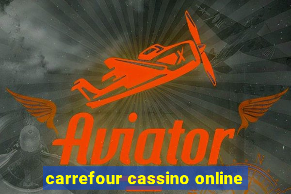 carrefour cassino online