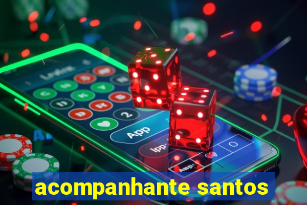 acompanhante santos