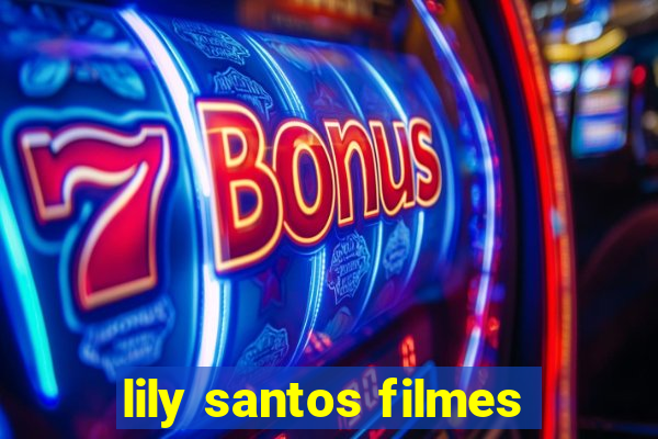 lily santos filmes