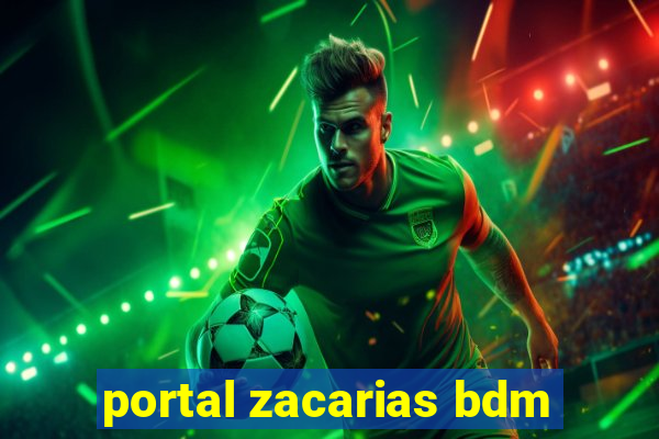 portal zacarias bdm