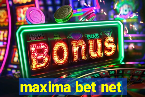 maxima bet net