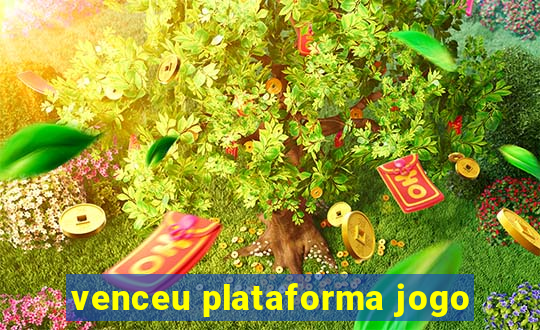 venceu plataforma jogo