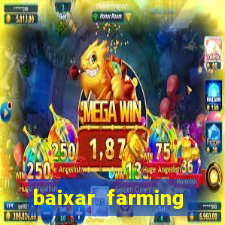 baixar farming simulator 18 dinheiro infinito