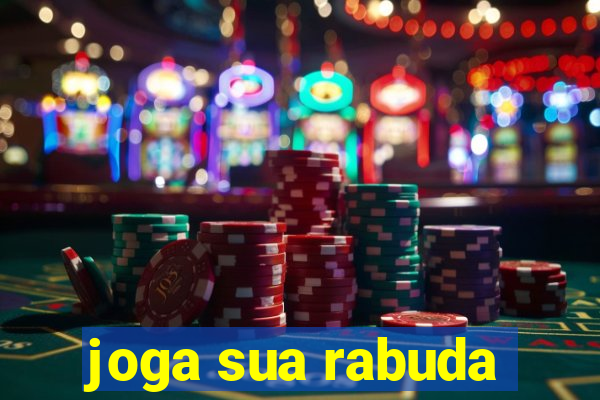 joga sua rabuda