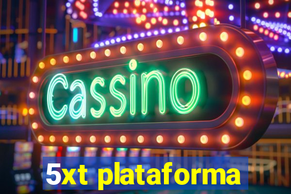 5xt plataforma