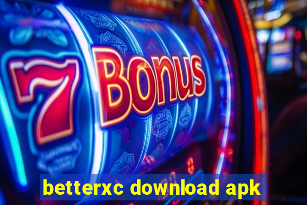 betterxc download apk