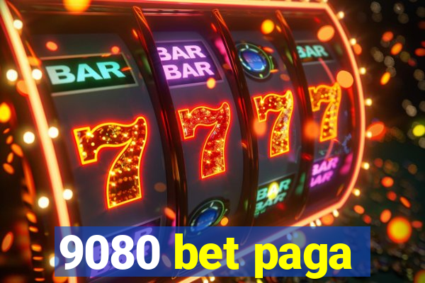 9080 bet paga