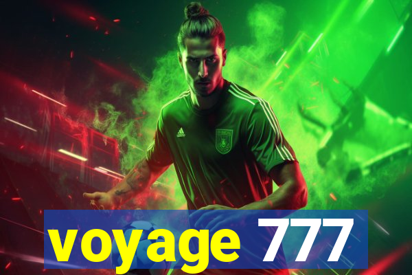 voyage 777