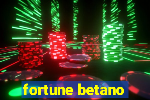 fortune betano