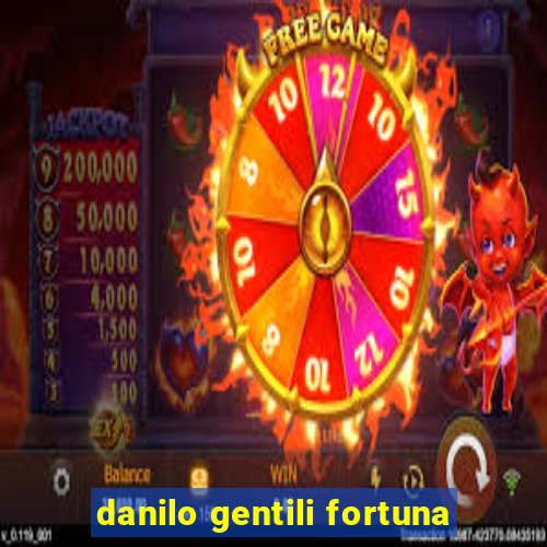 danilo gentili fortuna