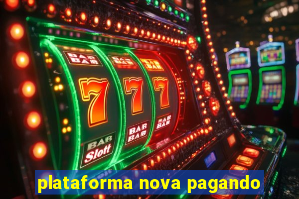 plataforma nova pagando