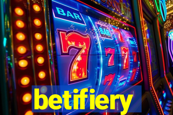 betifiery