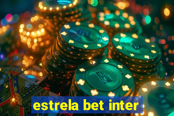 estrela bet inter