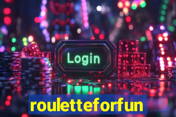 rouletteforfun