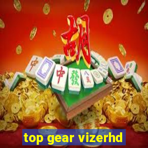 top gear vizerhd