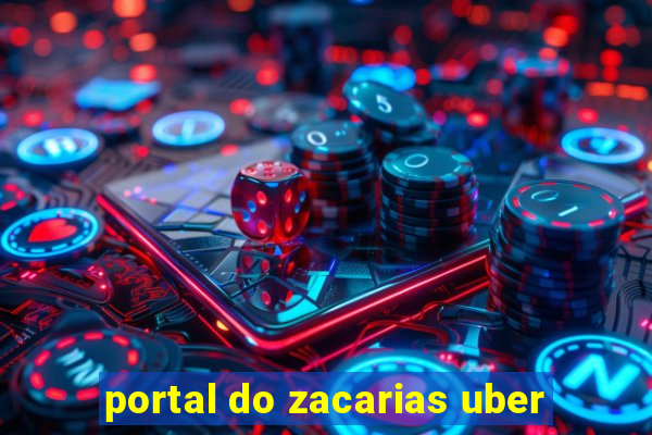 portal do zacarias uber