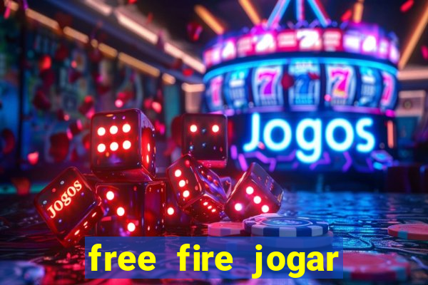 free fire jogar agora teste