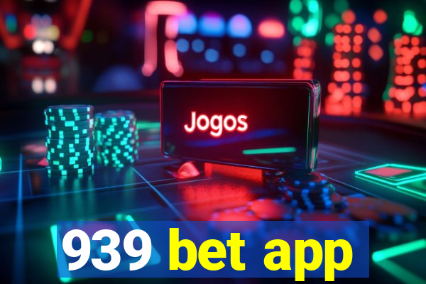 939 bet app