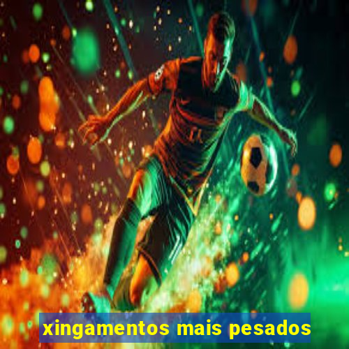 xingamentos mais pesados