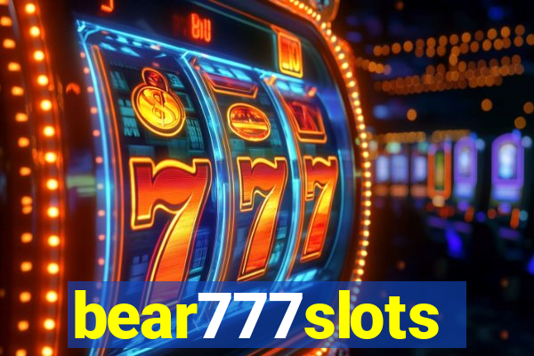 bear777slots