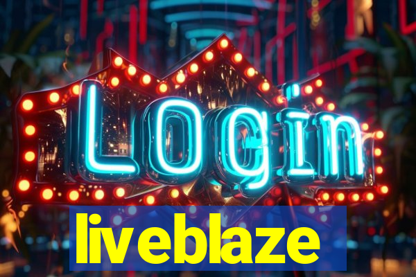 liveblaze