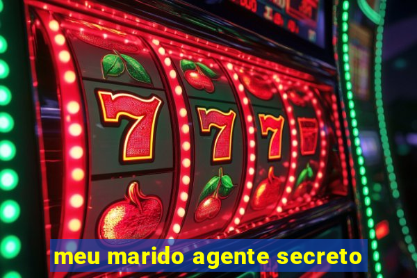 meu marido agente secreto