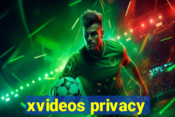 xvideos privacy