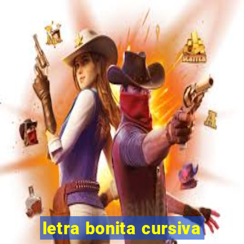 letra bonita cursiva