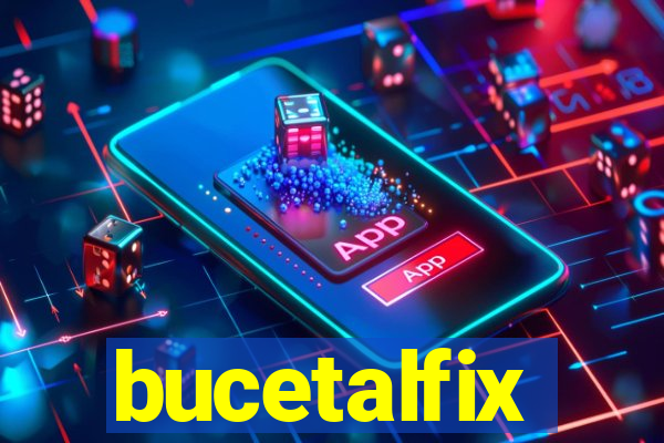 bucetalfix