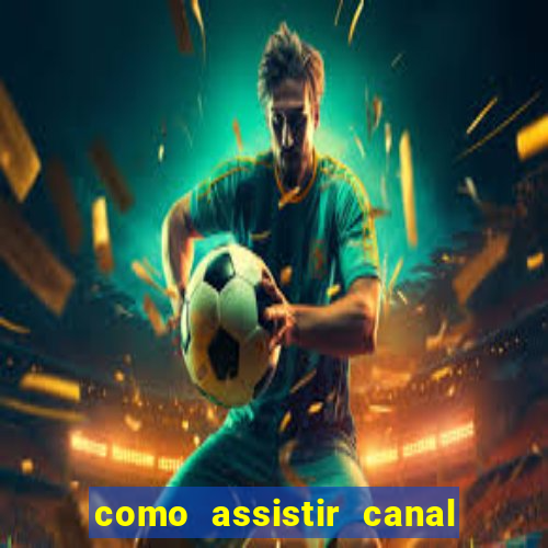 como assistir canal viva de graça