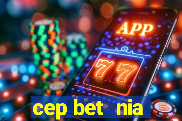 cep bet  nia