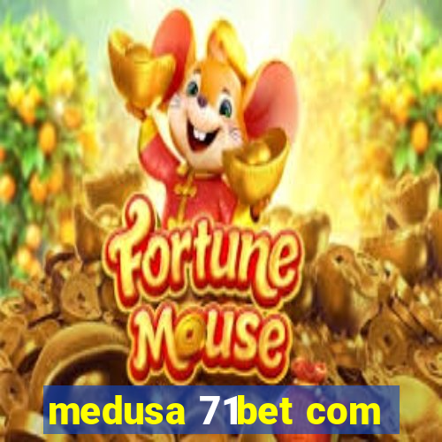 medusa 71bet com