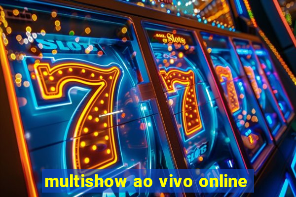 multishow ao vivo online