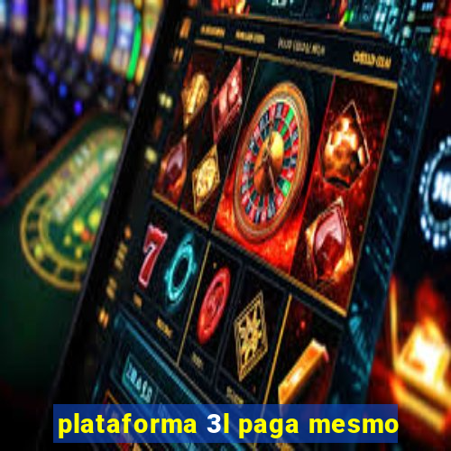 plataforma 3l paga mesmo