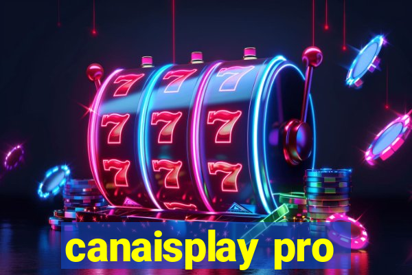 canaisplay pro