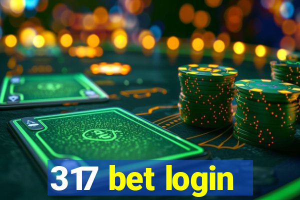 317 bet login