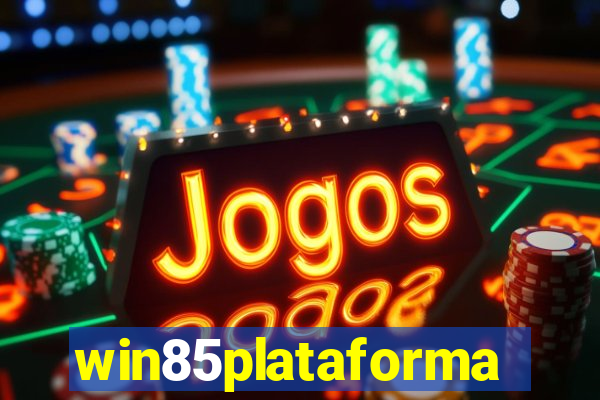 win85plataforma